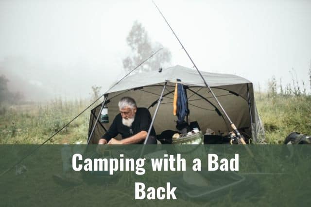 Camping With a Bad Back: The Dos and Don’ts